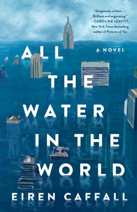 The book cover for Eiren Caffall's All the Water in the World.
