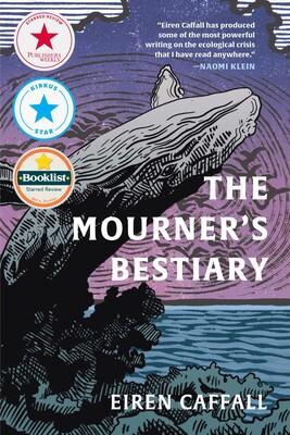Book cover of The Mourner's Bestiary by Eiren Caffall