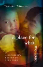 A Place for What We Lose by Tamiko Nimura