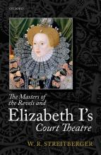 The Masters of the Revels and Elizabeth I's Court Theatre