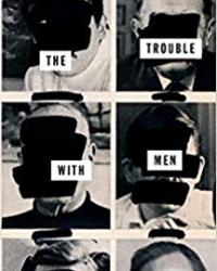 the trouble with men David Shields