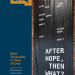 Cover of South Atlantic Quarterly special issue, picture of a banner that reads, "After Hope, Then What?"